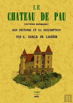 Bertrand.pt - Le Chateau De Pau (Souvenirs Historiques)