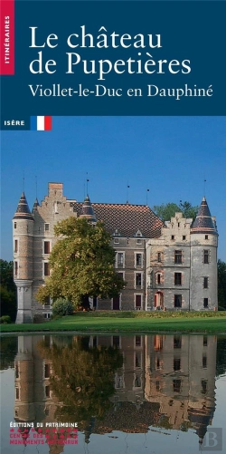 Bertrand.pt - Le Château De Pupetières ; Viollet-Le-Duc En Dauphiné