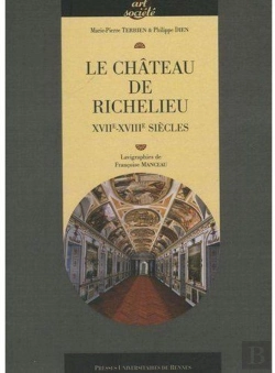 Bertrand.pt - Le Château De Richelieu ; Xviie-Xviiie Siècles