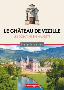 Bertrand.pt - Le Château De Vizille : Un Domaine En Majesté