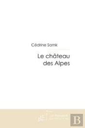 Le Chateau Des Alpes