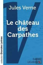 Le Château Des Carpathes (Grands Caractères)