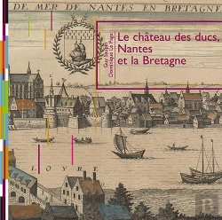 Bertrand.pt - Le Château Des Ducs ; Nantes Et La Bretagne