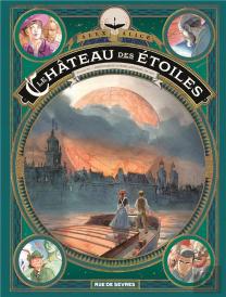 Le Château Des Étoiles Tome 6 : L'Exposition Interplanétaire De 1875