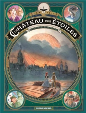 Le Château Des Étoiles Tome 6 : L'Exposition Interplanétaire De 1875