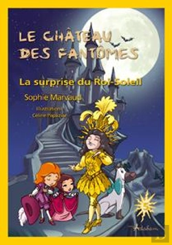 Bertrand.pt - Le Château Des Fantômes Tome 5 ; La Surprise Du Roi Soleil