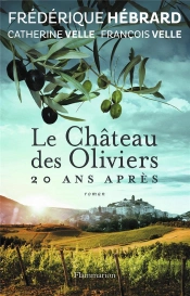 Le Château Des Oliviers, 20 Ans Après