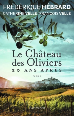 Bertrand.pt - Le Château Des Oliviers, 20 Ans Après