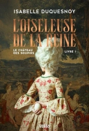 Le Château Des Soupirs Tome 1 : L'Oiseleuse De La Reine