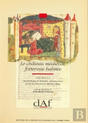 Le Château Médiéval, Forteresse Habitée (Xi-Xvie Siècle)