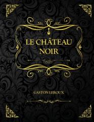 Le Chateau Noir