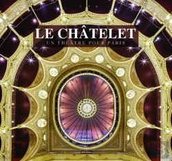 Bertrand.pt - Le Châtelet ; Un Théâtre Pour Paris
