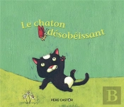 Le Chaton Désobéissant ; Un Conte De La Tradition Russe