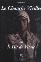Le Chauche Vieilles ; Le Dit De Vitale