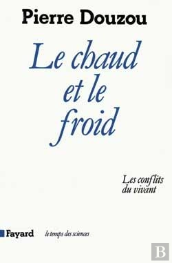 Bertrand.pt - Le Chaud Et Le Froid : Les Conflits Du Vivant