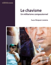Le Chavisme : Un Militarisme Compassionnel