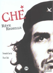 Le Che Reve Rebelle