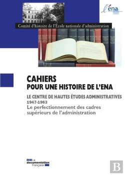 Bertrand.pt - Le Chea Et Le Perfectionnement Des Cadres Supérieurs De L'Administration, 1947-1963