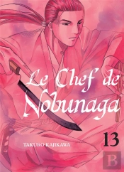 Le Chef De Nobunaga - Tome 13