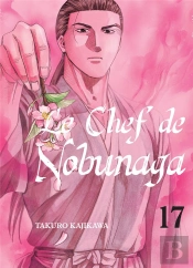 Le Chef De Nobunaga - Tome 17