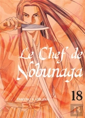 Le Chef De Nobunaga - Tome 18