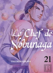 Le Chef De Nobunaga - Tome 21 - Vol21