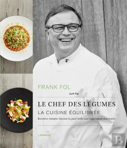 Bertrand.pt - Le Chef Des Légumes ; La Cuisine Équilibrée ; Recettes Simples Faisant La Part Belle Aux Légumes Et Aux Fruits