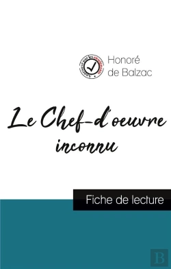 Bertrand.pt - Le Chef-D'Oeuvre Inconnu De Balzac (Fiche De Lecture Et Analyse Complète De L'Oeuvre)