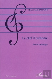 Le Chef D'Orchestre : Art Et Technique