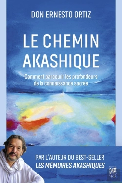 Bertrand.pt - Le Chemin Akashique : Comment Parcourir Les Profondeurs De La Connaissance Sacrée