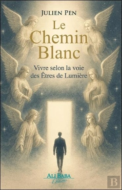 Bertrand.pt - Le Chemin Blanc : Vivre Selon La Voie Des Êtres De Lumière