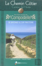 Le Chemin Cotier, Camino Del Norte ; De Bayonne Au Cap Finisterre
