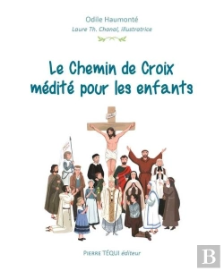 Bertrand.pt - Le Chemin De Croix Médité Pour Les Enfants