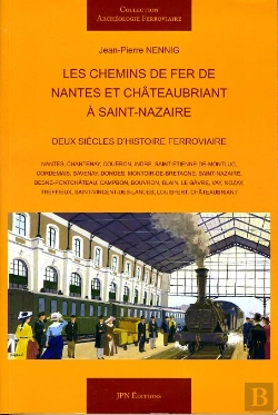 Bertrand.pt - Le Chemin De Fer De Nantes Et Chateaubriant A Saint-Nazaire