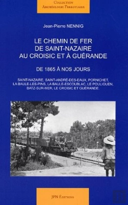 Bertrand.pt - Le Chemin De Fer De Saint-Nazaire Au Croisic Et À Guérande
