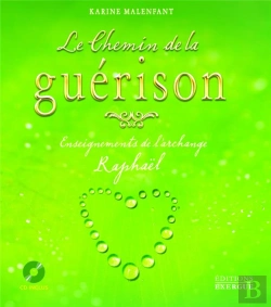 Bertrand.pt - Le Chemin De La Guerison - Enseignements De L'Archange Raphael