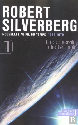 Bertrand.pt - Le Chemin De La Nuit ; Nouvelles Au Fil Du Temps 1953-1970