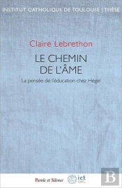 Le Chemin De L'Âme : La Pensée De L'Éducation Chez Hegel