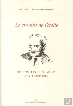 Bertrand.pt - Le Chemin De L'Etoile - Rencontres Et Causeries Avec Heidegger