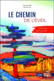 Le Chemin De L'Éveil ; Parcours De Jean-Guy Arpin