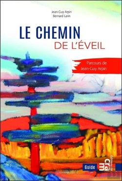 Bertrand.pt - Le Chemin De L'Éveil ; Parcours De Jean-Guy Arpin