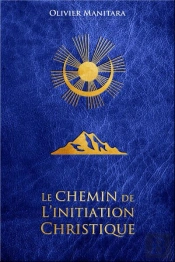 Le Chemin De L'Initiation Christique : Les 10 Paroles Du Soleil Et Les Mystères D'Egypte