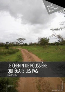 Bertrand.pt - Le Chemin De Poussière Qui Égare Les Pas