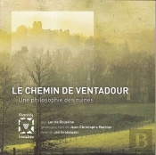Le Chemin De Ventadour, Une Philosophie Des Ruines