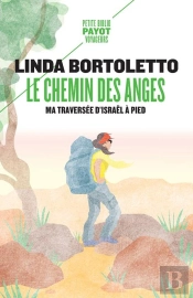 Le Chemin Des Anges ; Ma Traversée D'Israël À Pied