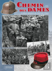 Le Chemin Des Dames ; La Guerre Dans L'Aisne