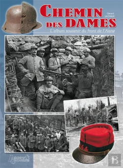 Bertrand.pt - Le Chemin Des Dames ; La Guerre Dans L'Aisne