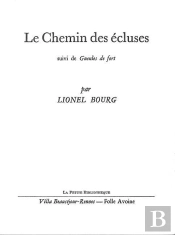 Le Chemin Des Écluses : Suivi De : Gueules De Fort