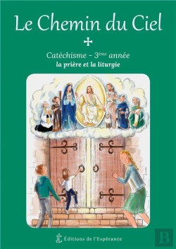 Bertrand.pt - Le Chemin Du Ciel ; 3ème Année ; La Prière Et La Liturgie