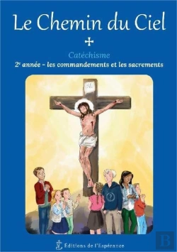 Bertrand.pt - Le Chemin Du Ciel ; Catéchisme 2e Année